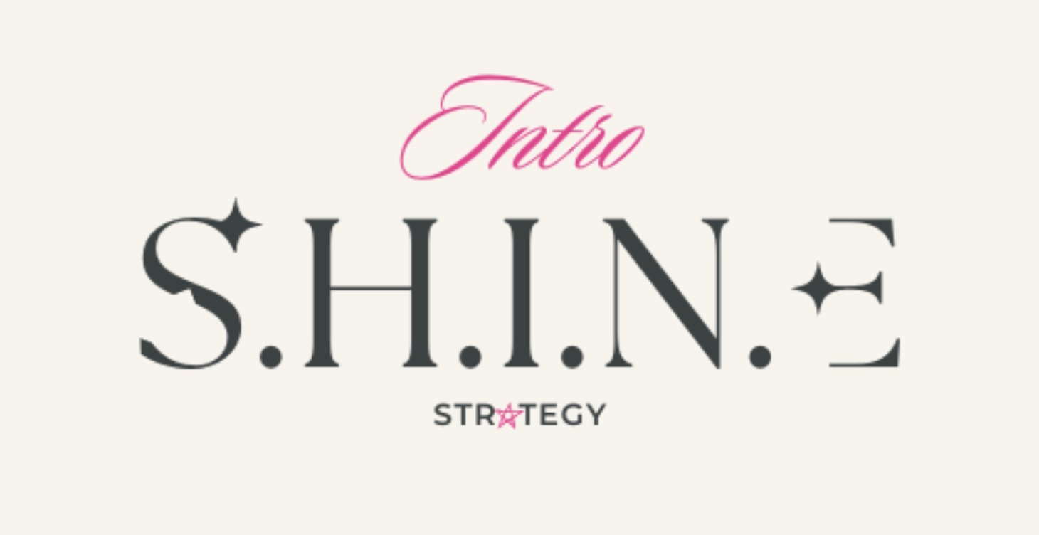 🪩S.H.I.N.E. INTRO 🎯START HERE