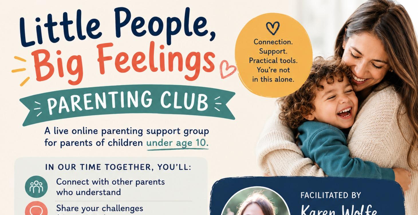 Little People, Big Feelings Parent Club