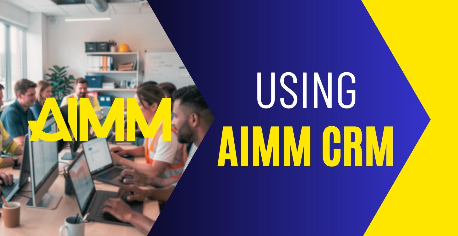 Using AIMM CRM