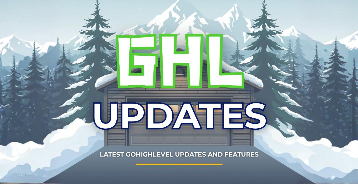 GHL / GoHighLevel Updates V5