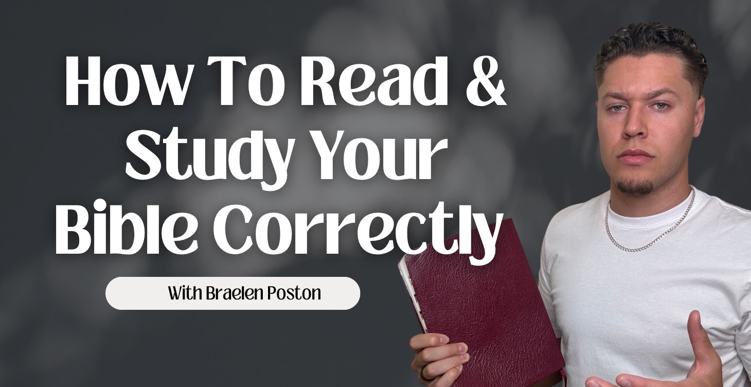 How To Read & Study Your Bible Correctly