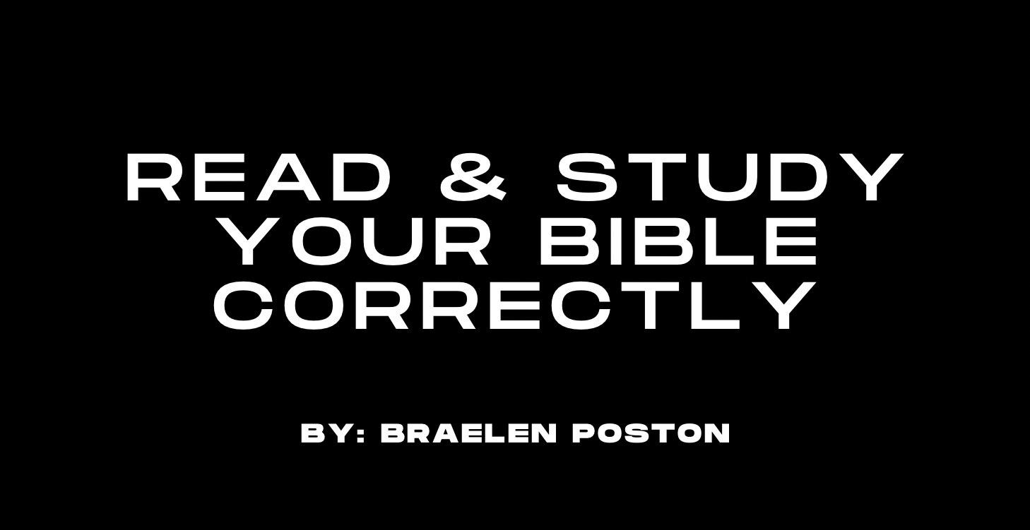 How To Read & Study Your Bible Correctly