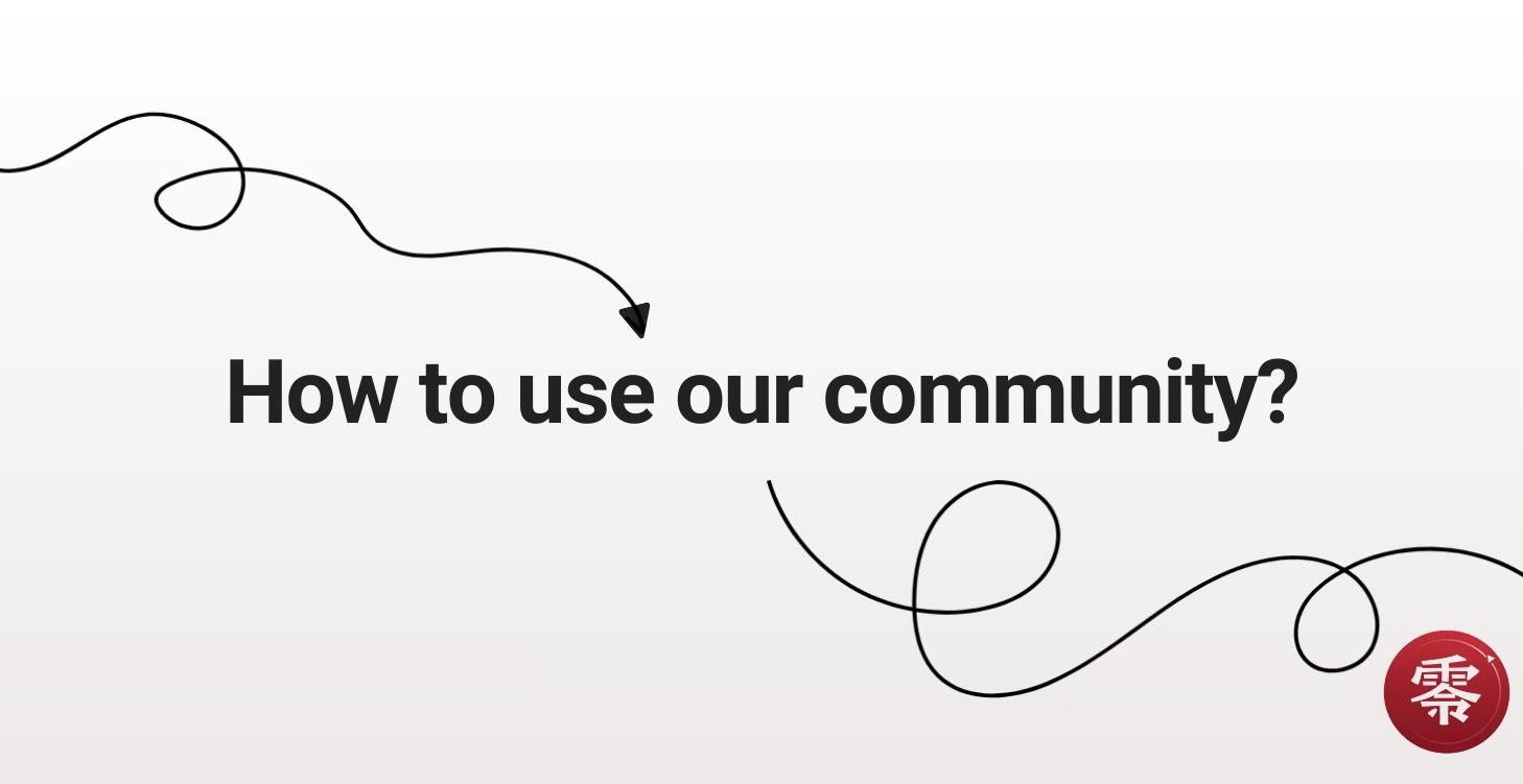 How to use our community