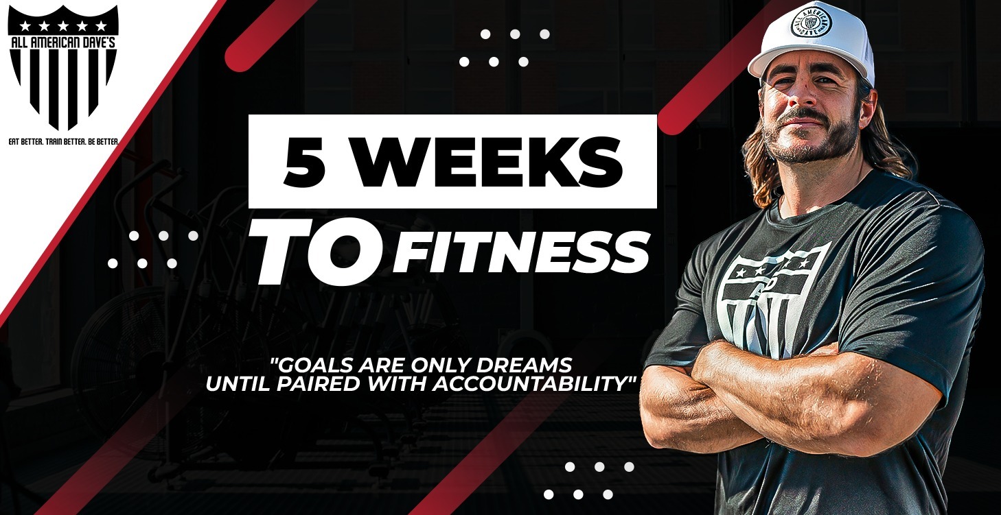 All American Dave's 5 Weeks to Fitness