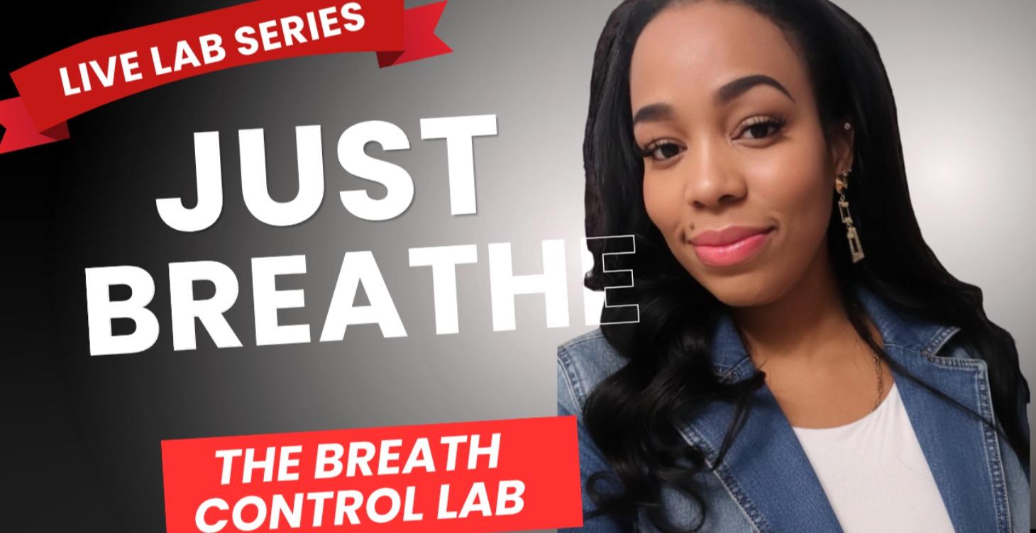 Just Breathe: Breath Control Lab