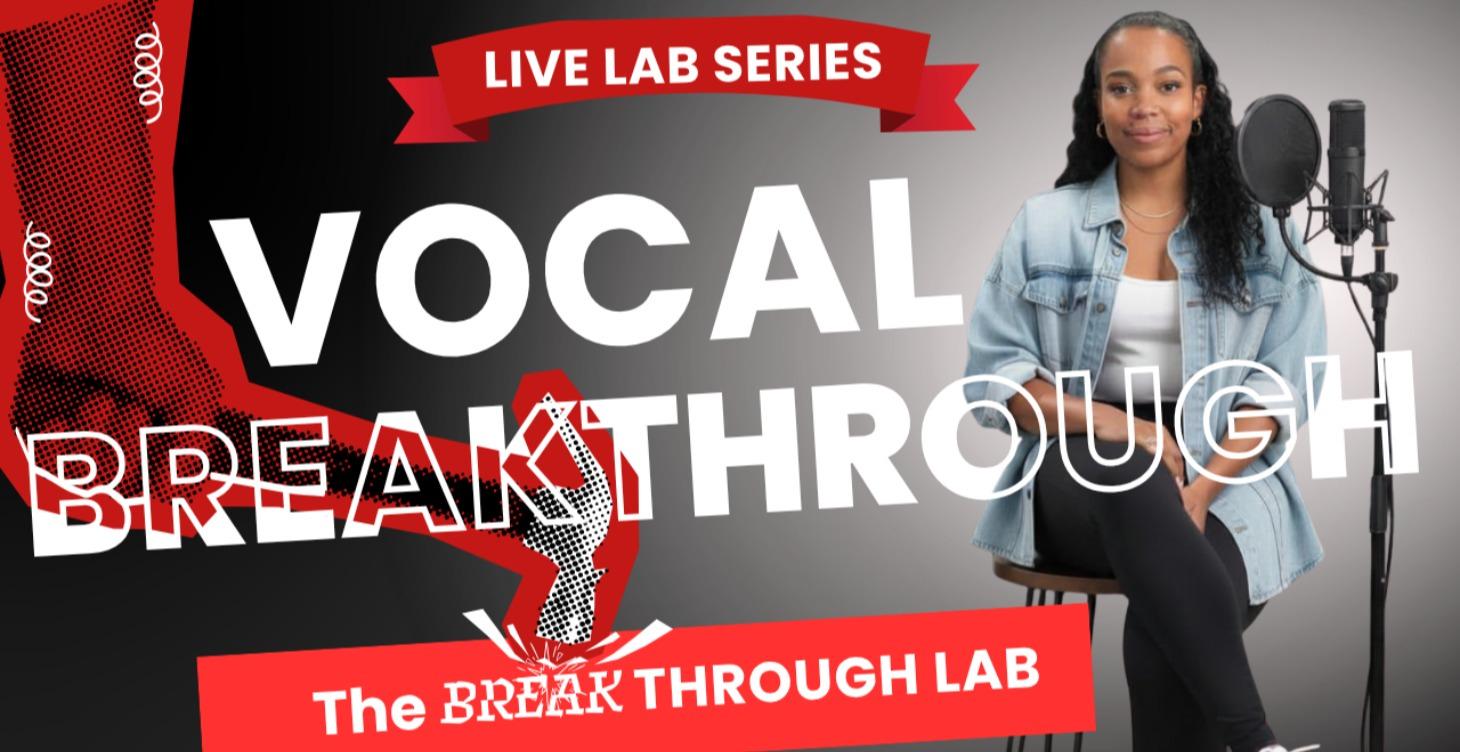 The Vocal Breakthrough Lab