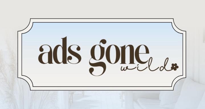ADS GONE WILD
