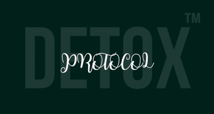 Detox Protocol ™