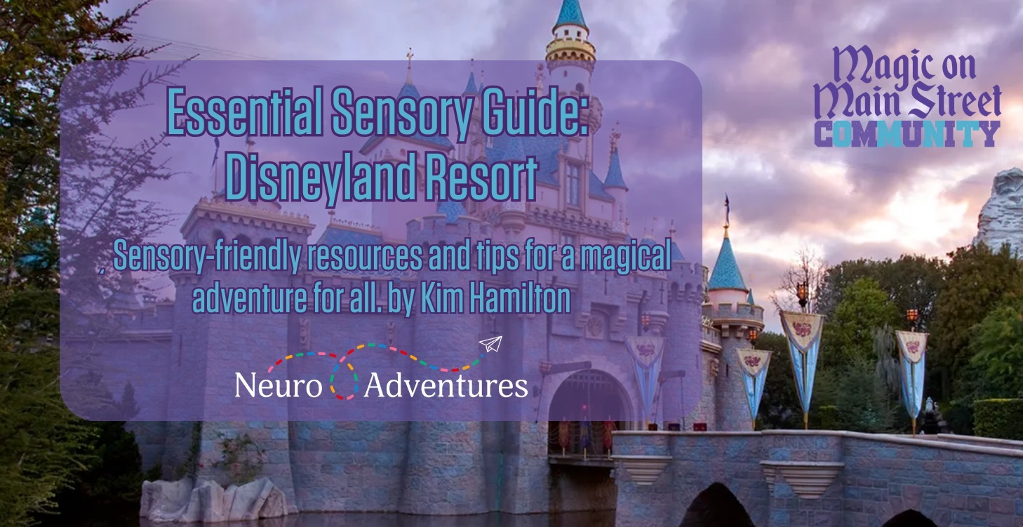 Essential Sensory Guide: Disneyland Resort