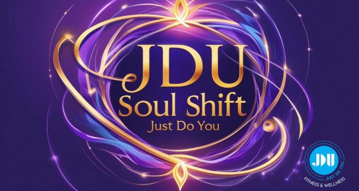 JDU SOUL SHIFT - JUST DO YOU 
