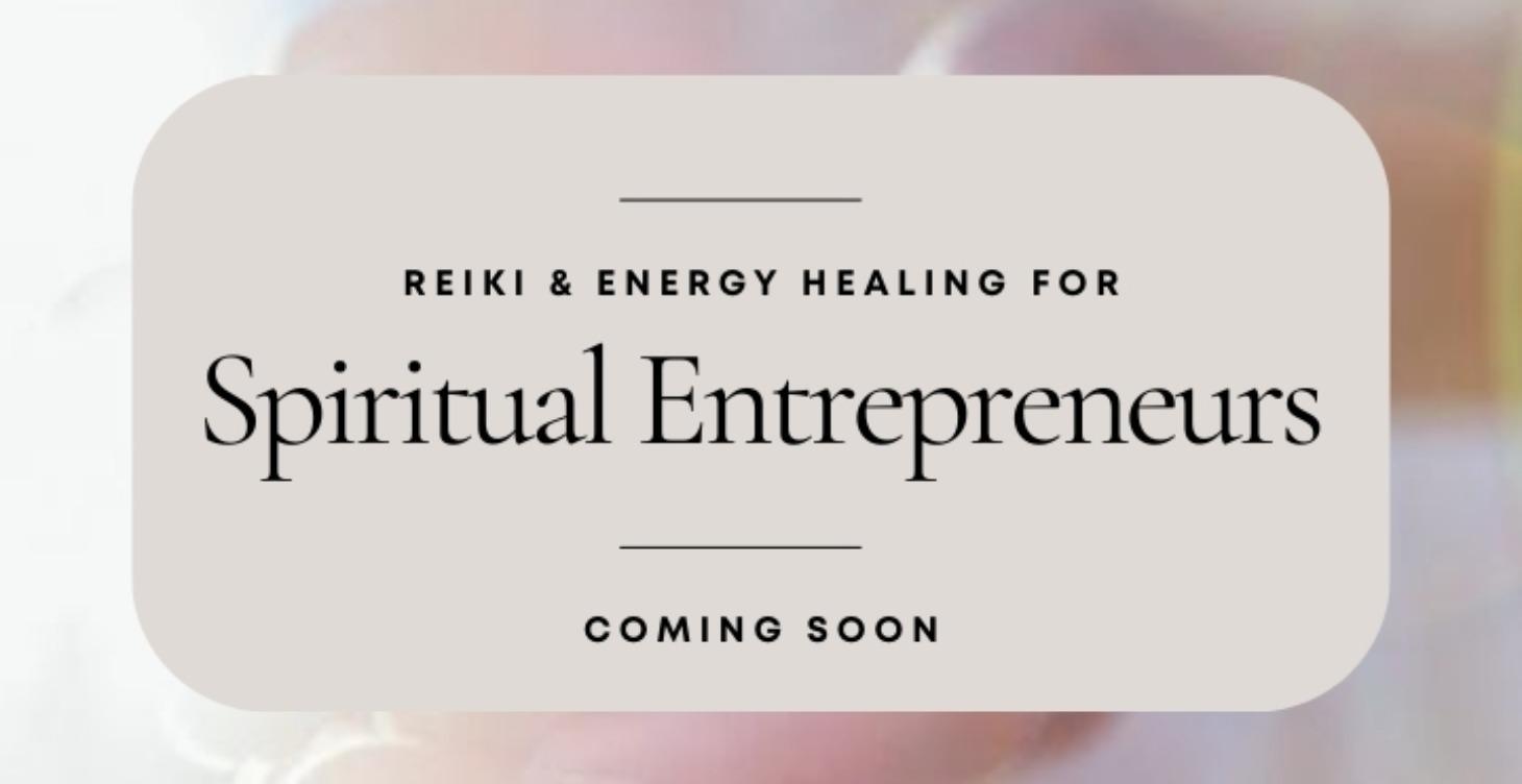 Energy Healing For Spiritual Entrepreneurs
