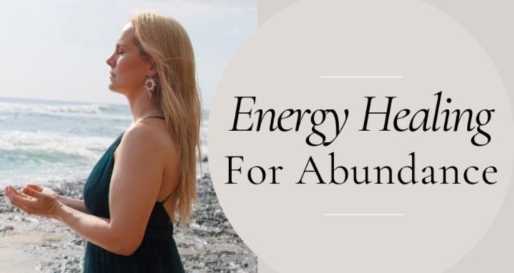 Energy Healing For Abundance