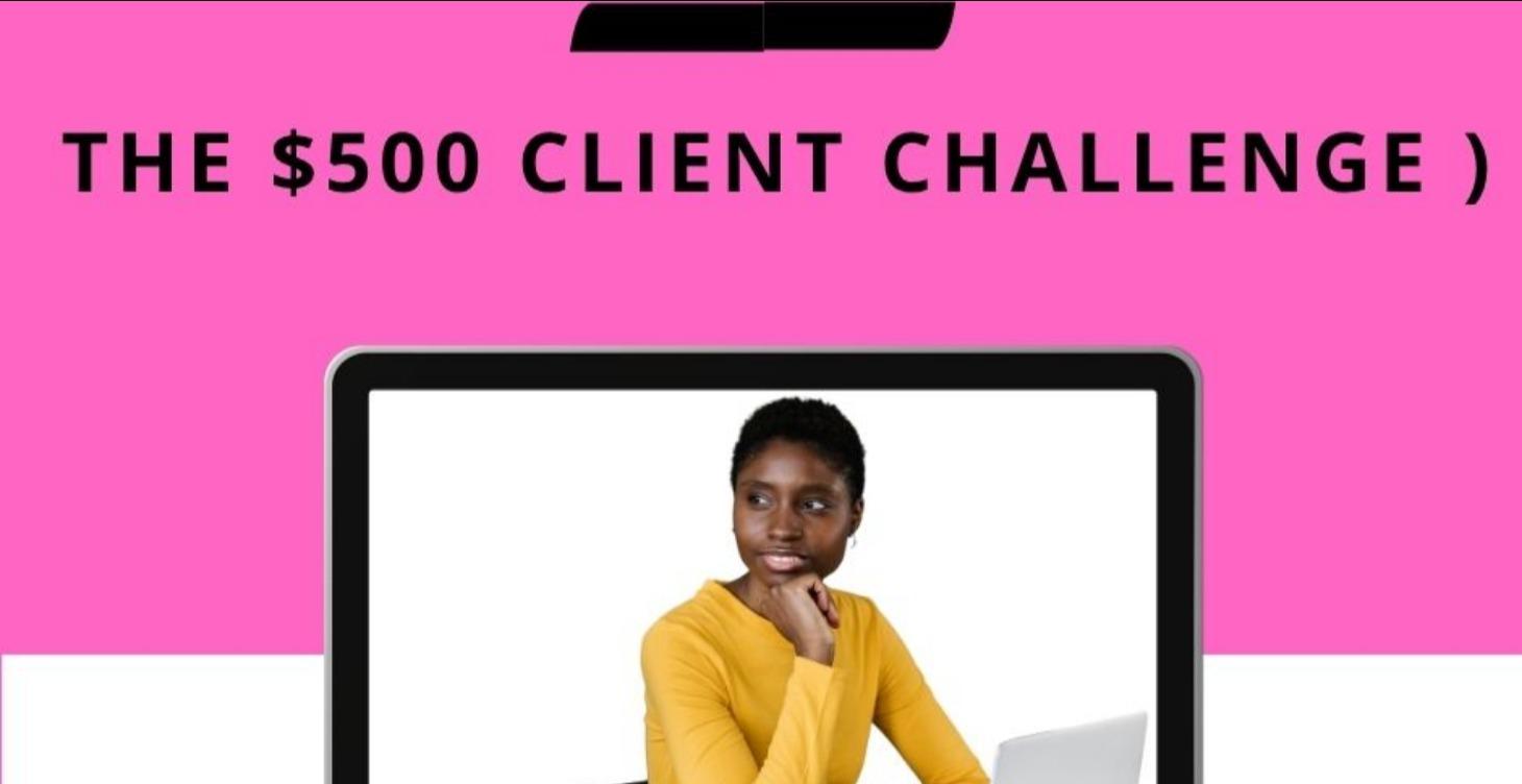 The $500 Client Challenge