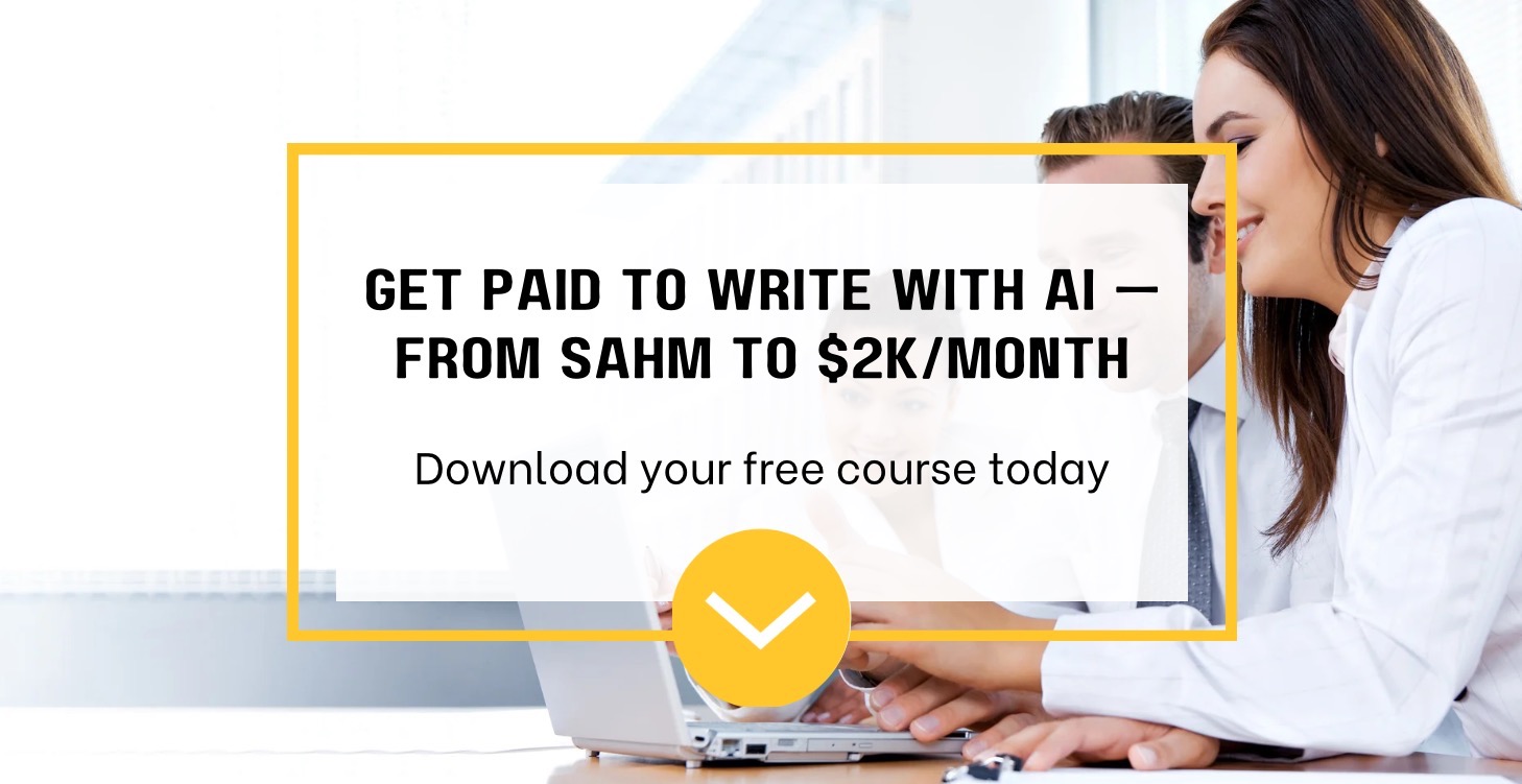 Get Paid to Write with AI — From SAHM to $2K/Month