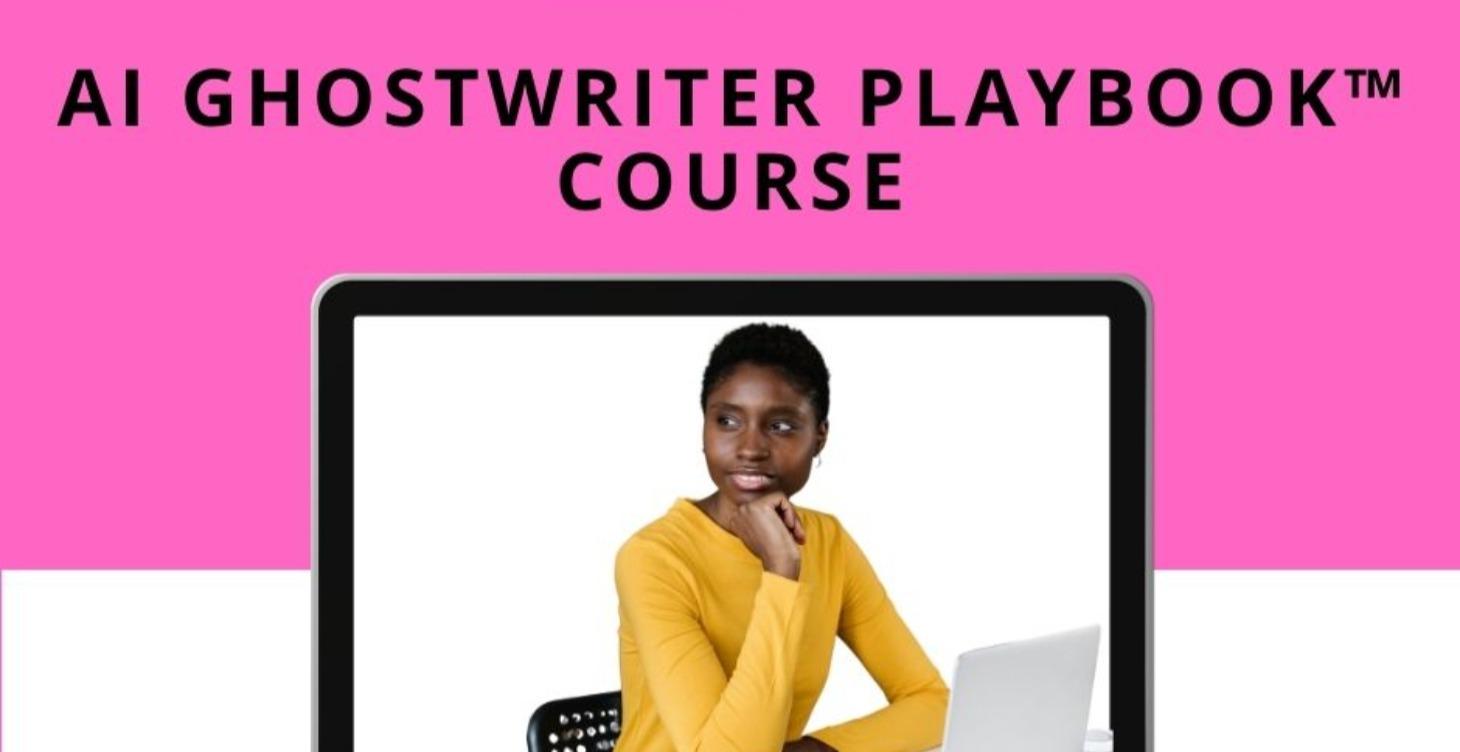 AI Ghostwriter Playbook™ Course