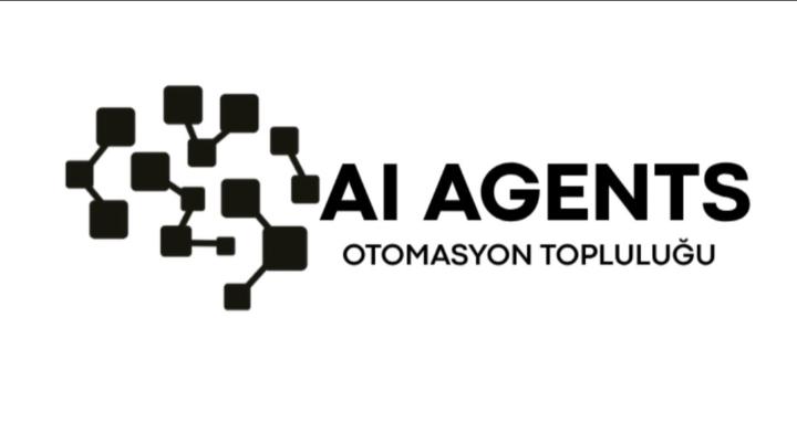 AI Agents Otomasyon Topluluğu