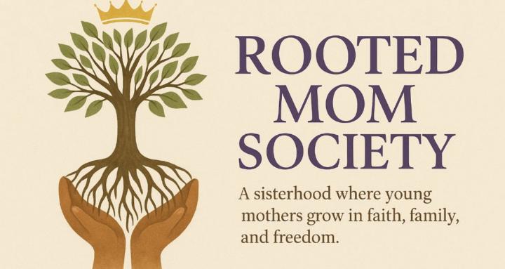 ROOTED YOUNG MOM'S SOCIETY