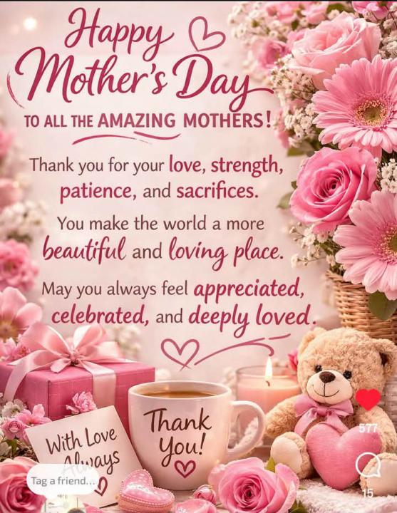 We celebrate every mom today! You are amazing! Love U! 