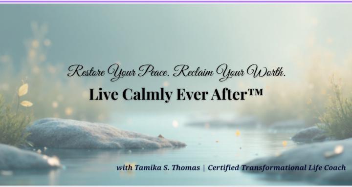 Calmly Ever After