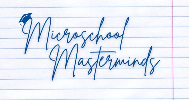 Microschool Masterminds