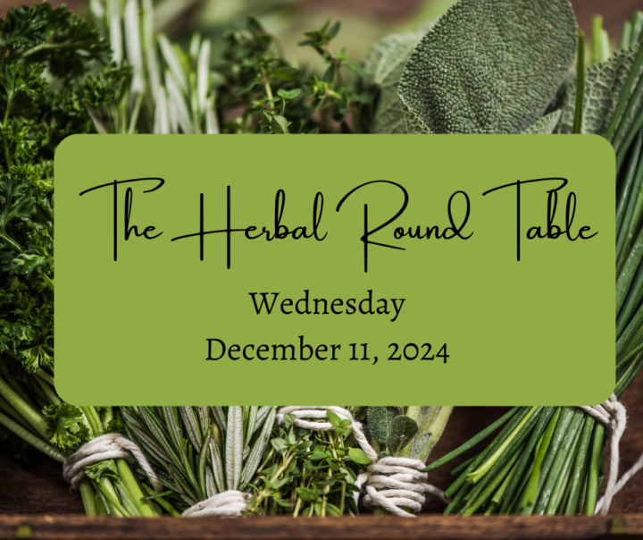 Upcoming Herbal Round Table