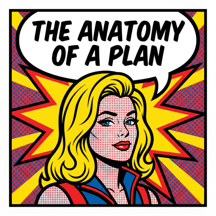 The Anatomy of a Plan
