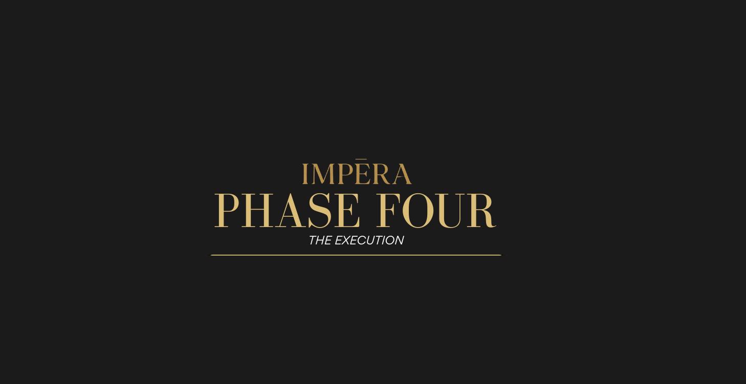 Phase Four - Execution