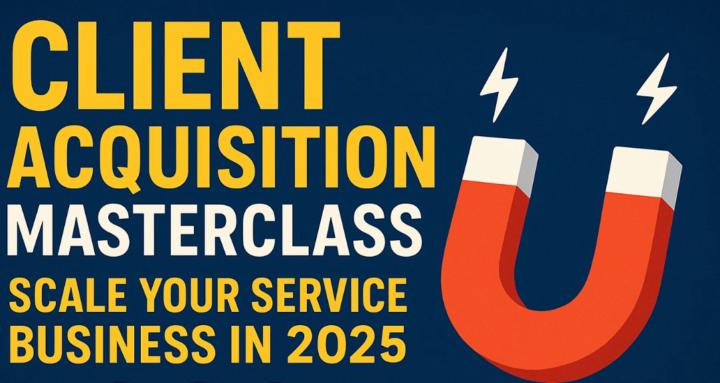 Client Acquisition Masterclass