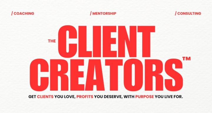 The Client Creators™