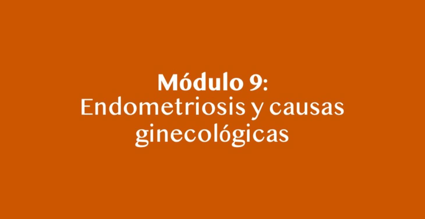 Endometriosis y causas ginecológicas