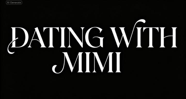 DATING WITH MIMI