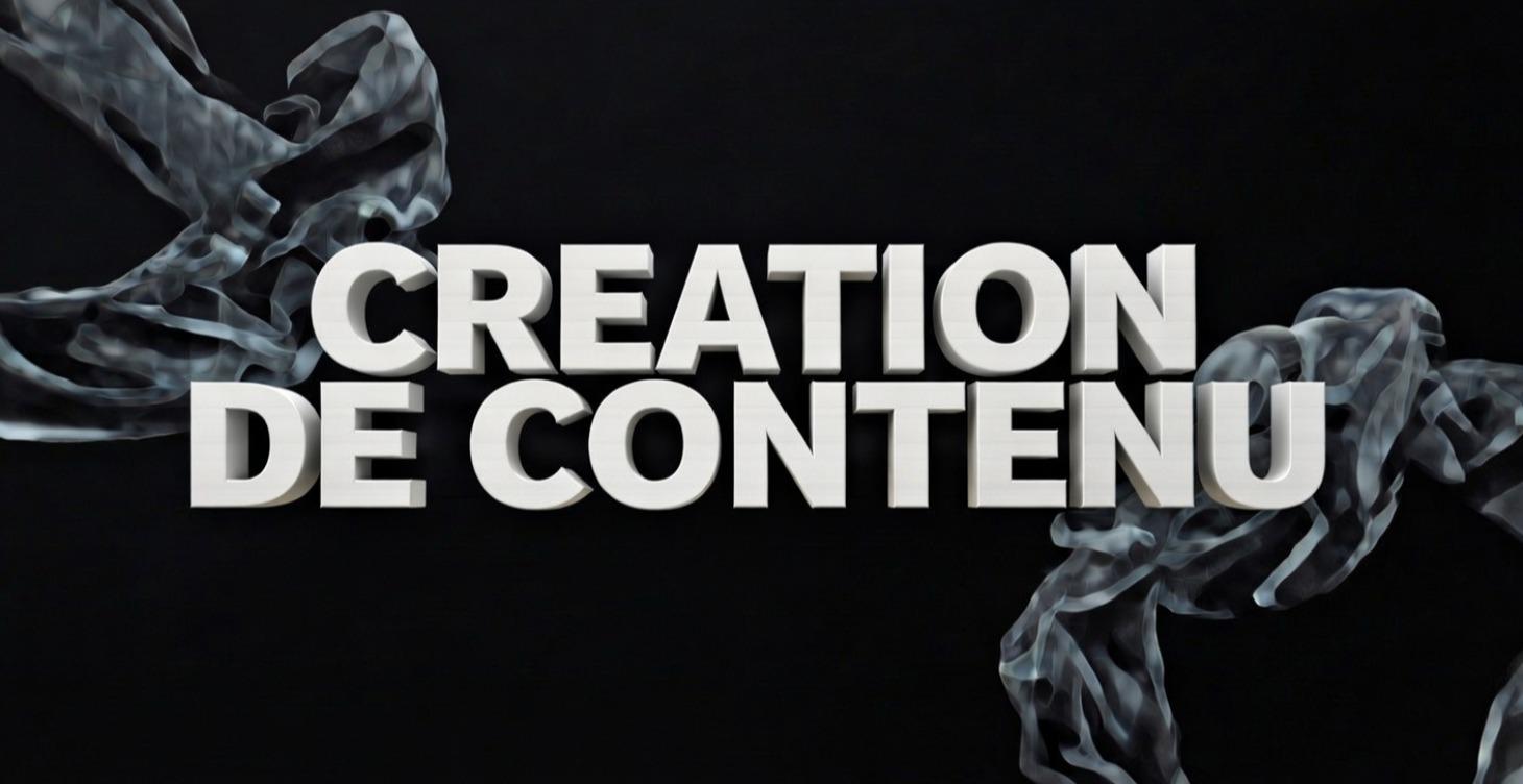 Création de contenue