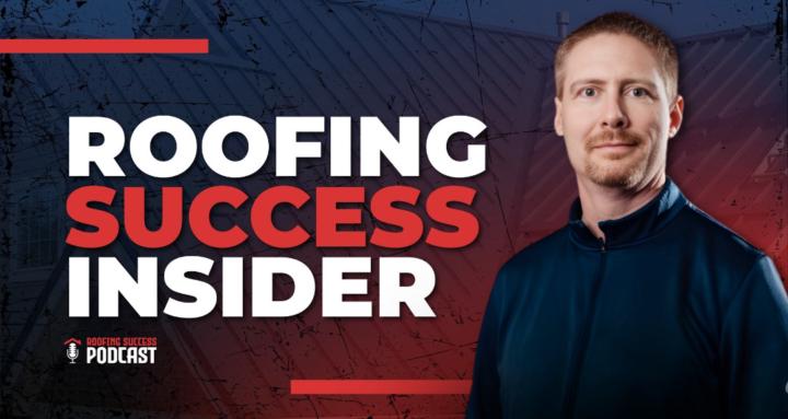 Roofing Success Insider