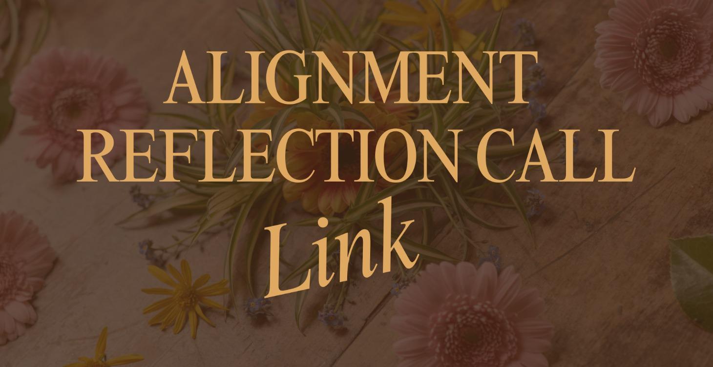 ALIGNMENT REFLECTION CALL LINK