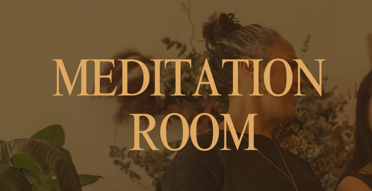 THE MEDITATION ROOM