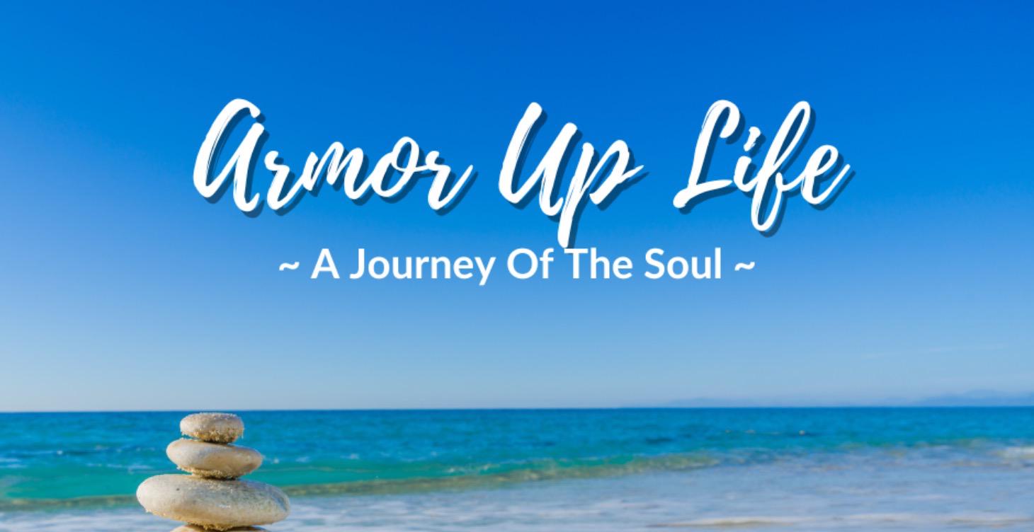 Armor Up Life