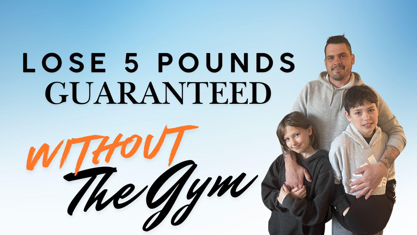 Lose 5 Pounds Guaranteed