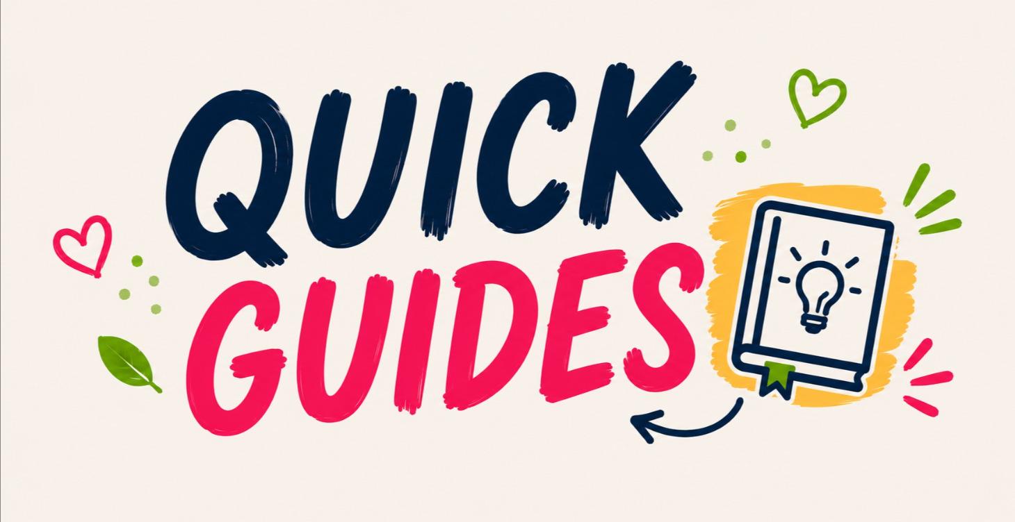 Quick Guides