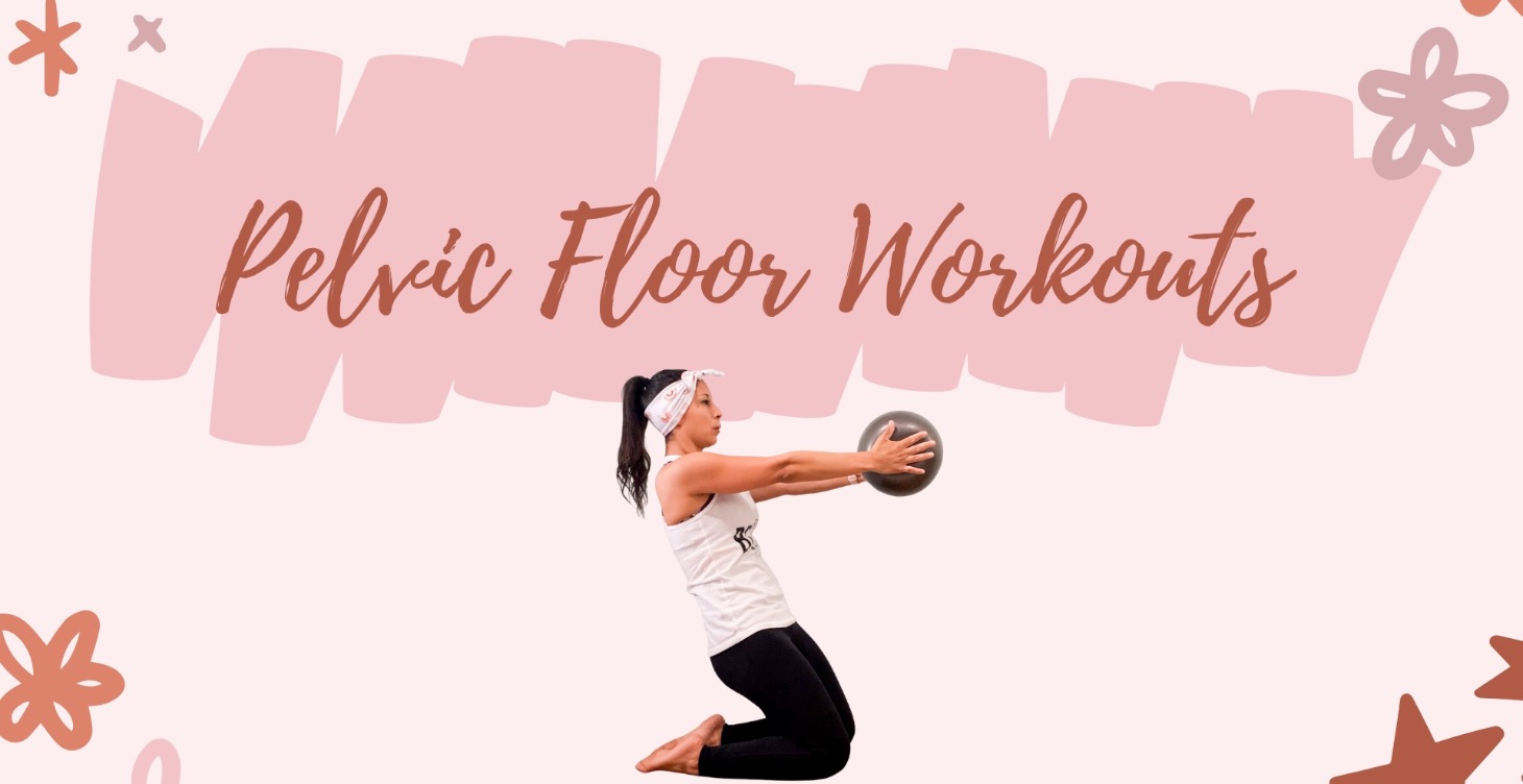 Pelvic Floor Workouts
