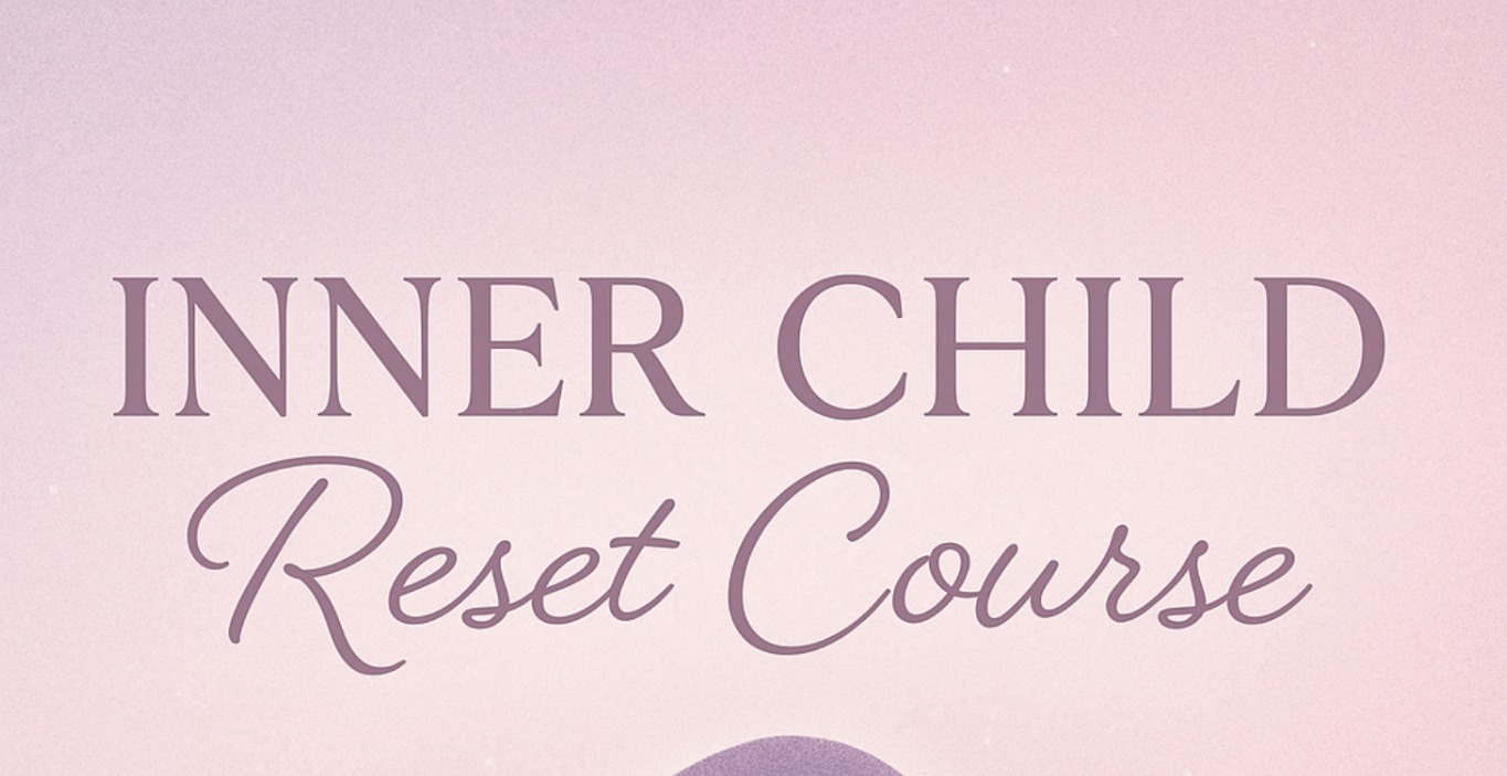Inner Child Reset: A Guided Healing Journey