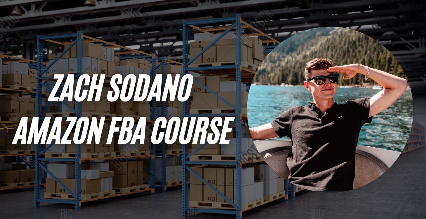 AMAZON FBA COURSE WITH ZACH SODANO
