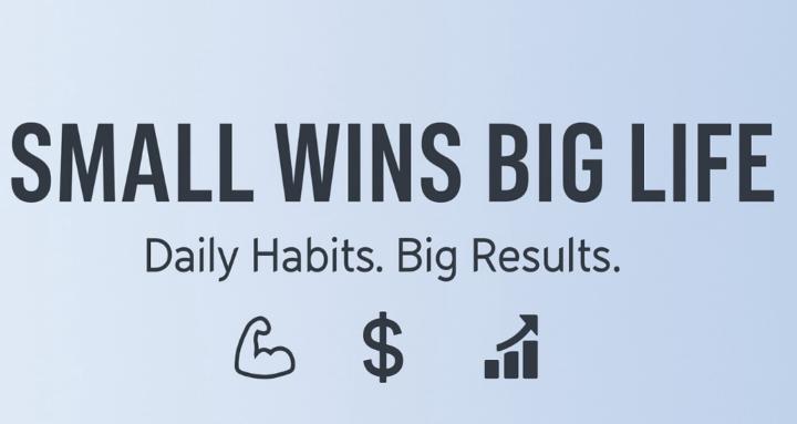 Small Wins Big Life