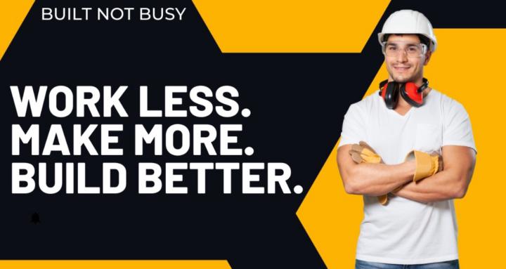Built Not Busy