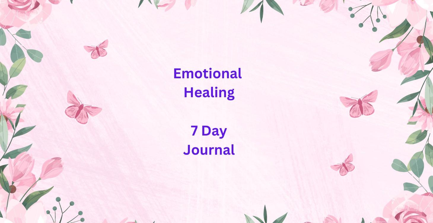 Emotional Healing 7-Day Journal