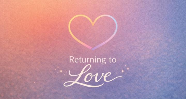 Returning to love