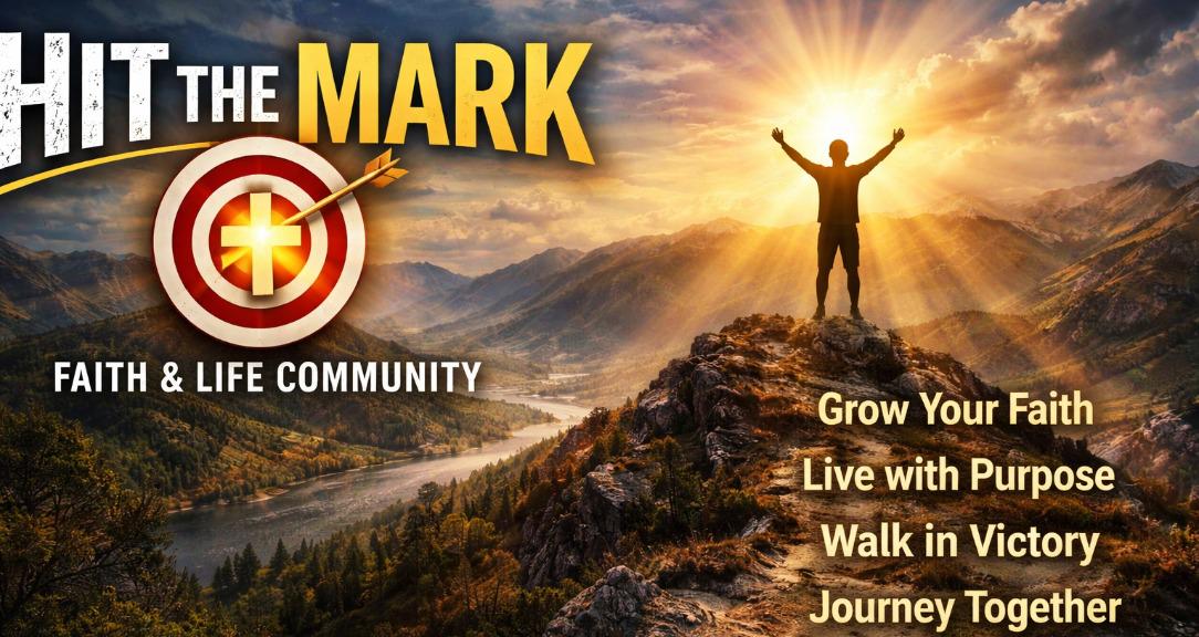 Hit The Mark Faith & Life