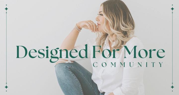 Designed For More
