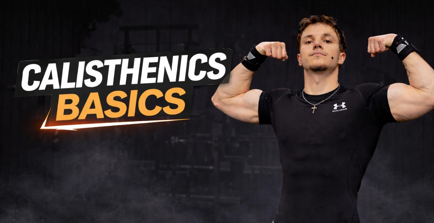 CALISTHENICS BASICS