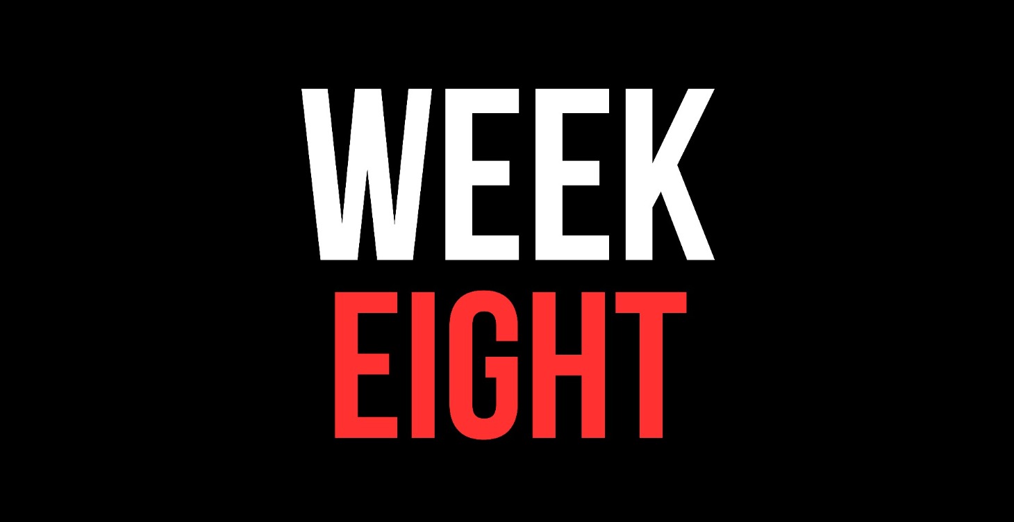 WEEK 8