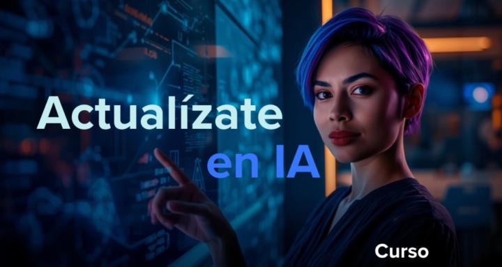 Actualízate en IA